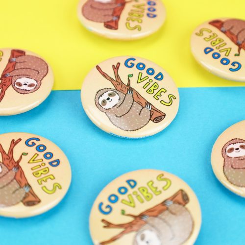 Good Vibes Sloth Hanging On Pinback Button Turtles Soup Animal Bage Funny