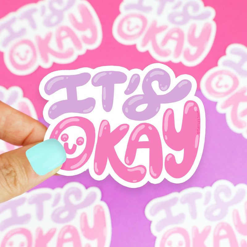 Its Okay Inspirational Laptop Decal Typography Hand Lettered Positivity Turtles Soup Vinyl Sticker