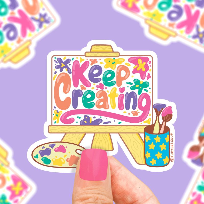 Keep creating artist pallet painting cute artistic artsy sticker for art student laptop phone waterbottle sticker art by turtles soup canvas