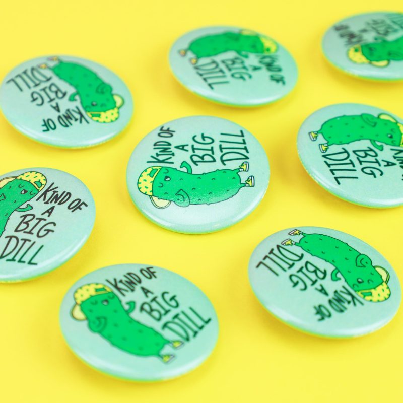 Kind of a big dill pinback button cute food badge turtles soup adorable funny pickle