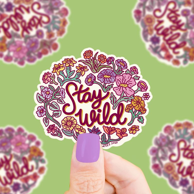 S 480 Stay Wild Vinyl Sticker by Turtles Soup