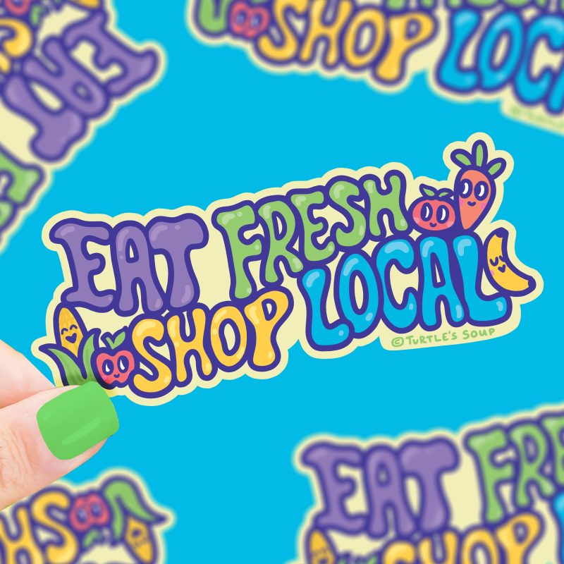 S 612 Eat Fresh Shop Local Vinyl Sticker by Turtles Soup