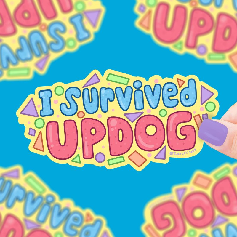 S 614 Survived Updog Joke Sticker Vinyl Sticker by Turtles Soup