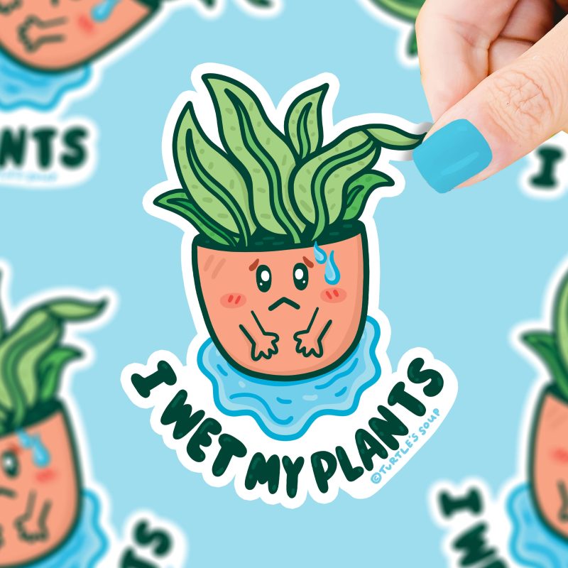 S 630 I Wet My Plants by Vinyl Sticker by Turtles Soup