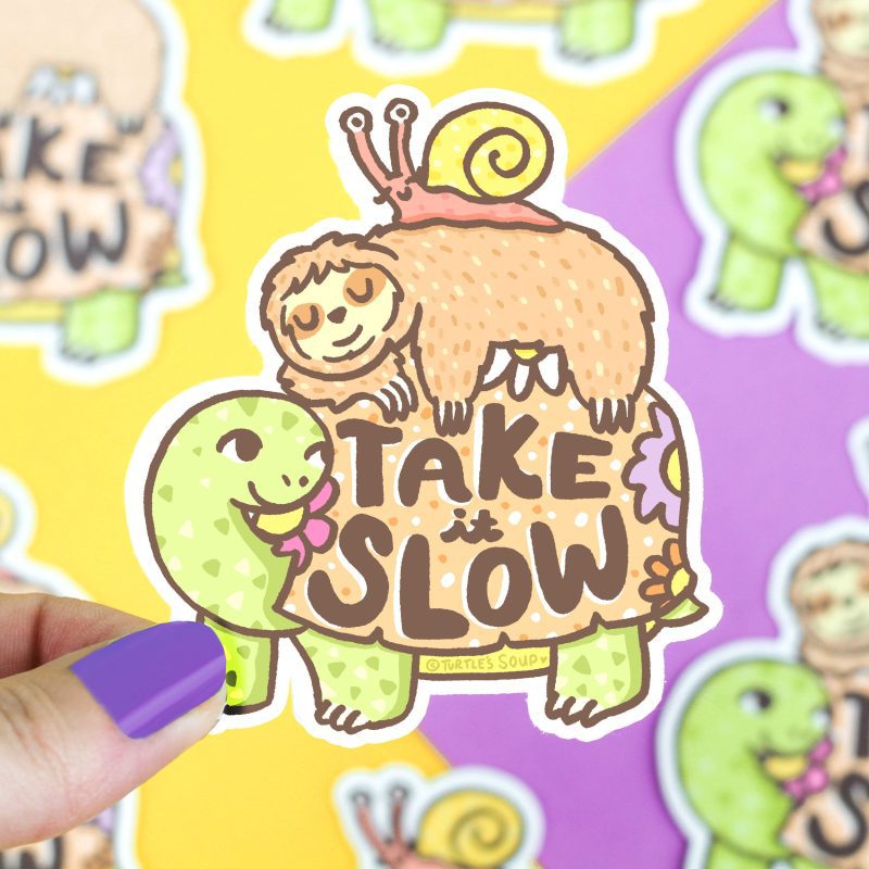 Take It Slow Animals Sloth Snail Turtle Cute Vinyl Sticker Turtles Soup