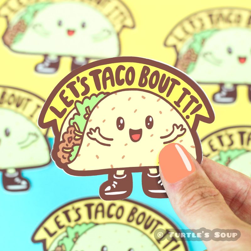 funny vinyl sticker taco bout it pun punny foodie turtle s soup