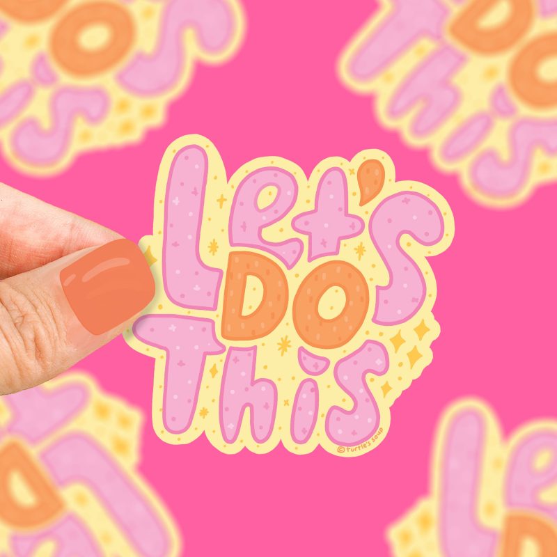 lets do this cute motivation sticker decal for laptop phone work hard play hard sticker