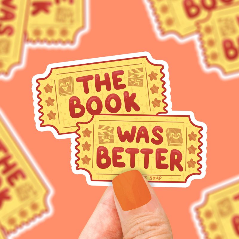 the book was better ticket stub stickers cute sticker art for book lovers laptop sticker funny sticker by turtles soup